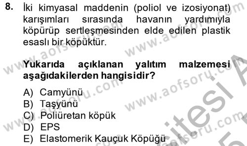 Isıtma Havalandırma ve Klima Sistemlerinde Enerji Ekonomisi Dersi 2014 - 2015 Yılı (Final) Dönem Sonu Sınav Soruları 8. Soru