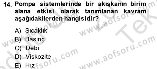 Isıtma Havalandırma ve Klima Sistemlerinde Enerji Ekonomisi Dersi 2014 - 2015 Yılı Tek Ders Sınav Soruları 14. Soru