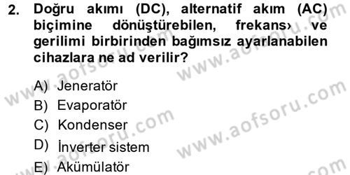 Isıtma Havalandırma ve Klima Sistemlerinde Enerji Ekonomisi Dersi 2014 - 2015 Yılı Tek Ders Sınav Soruları 2. Soru