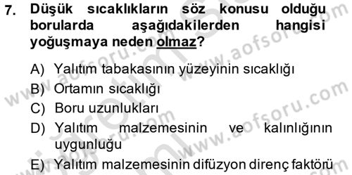 Isıtma Havalandırma ve Klima Sistemlerinde Enerji Ekonomisi Dersi 2014 - 2015 Yılı Tek Ders Sınav Soruları 7. Soru