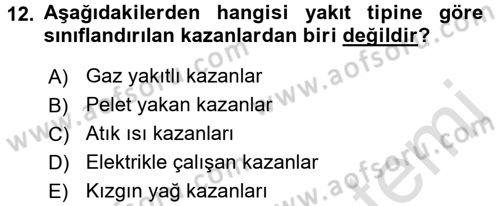 Isıtma Havalandırma ve Klima Sistemlerinde Enerji Ekonomisi Dersi 2015 - 2016 Yılı (Final) Dönem Sonu Sınavı 12. Soru