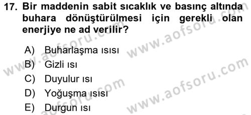 Isıtma Havalandırma ve Klima Sistemlerinde Enerji Ekonomisi Dersi 2015 - 2016 Yılı (Final) Dönem Sonu Sınavı 17. Soru