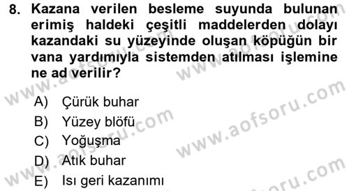 Isıtma Havalandırma ve Klima Sistemlerinde Enerji Ekonomisi Dersi 2015 - 2016 Yılı (Final) Dönem Sonu Sınavı 8. Soru