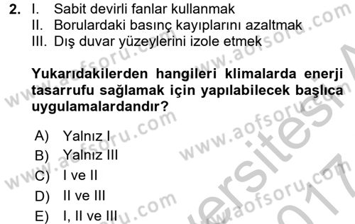 Isıtma Havalandırma ve Klima Sistemlerinde Enerji Ekonomisi Dersi 2016 - 2017 Yılı (Vize) Ara Sınav Soruları 2. Soru
