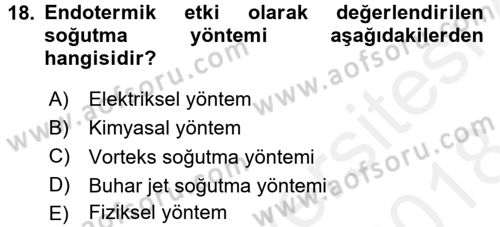 Isıtma Havalandırma ve Klima Sistemlerinde Enerji Ekonomisi Dersi 2017 - 2018 Yılı (Final) Dönem Sonu Sınav Soruları 18. Soru