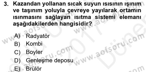 Isıtma Havalandırma ve Klima Sistemlerinde Enerji Ekonomisi Dersi 2017 - 2018 Yılı (Final) Dönem Sonu Sınav Soruları 3. Soru
