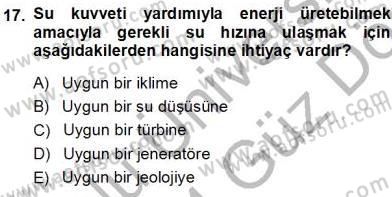 Elektrik Enerjisi Üretimi Dersi 2013 - 2014 Yılı (Vize) Ara Sınav Soruları 17. Soru