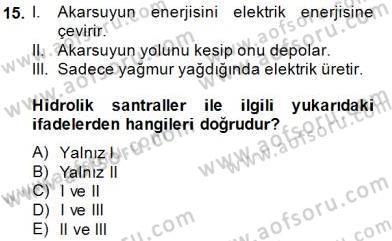 Elektrik Enerjisi Üretimi Dersi 2014 - 2015 Yılı (Vize) Ara Sınav Soruları 15. Soru