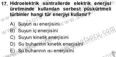 Elektrik Enerjisi Üretimi Dersi 2014 - 2015 Yılı (Vize) Ara Sınav Soruları 17. Soru