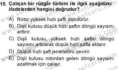 Elektrik Enerjisi Üretimi Dersi 2014 - 2015 Yılı (Final) Dönem Sonu Sınav Soruları 15. Soru