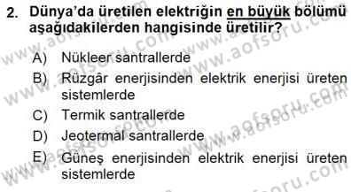 Elektrik Enerjisi Üretimi Dersi 2015 - 2016 Yılı (Final) Dönem Sonu Sınav Soruları 2. Soru