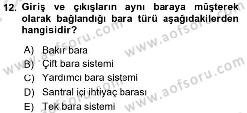 Elektrik Enerjisi Üretimi, İletimi Ve Dağıtımı Dersi 2019 - 2020 Yılı (Vize) Ara Sınav Soruları 12. Soru