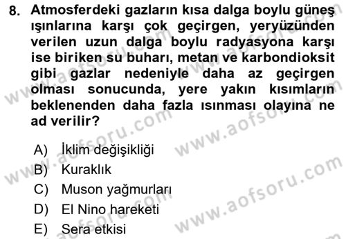 Enerji Tasarrufu Ve Çevre Dersi 2020 - 2021 Yılı Yaz Okulu Sınav Soruları 8. Soru