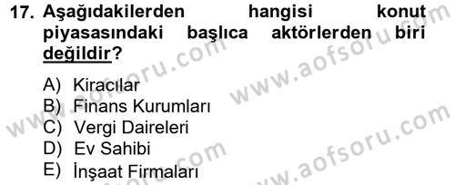 Gayrimenkul Ekonomisi Dersi 2013 - 2014 Yılı Tek Ders Sınav Soruları 17. Soru