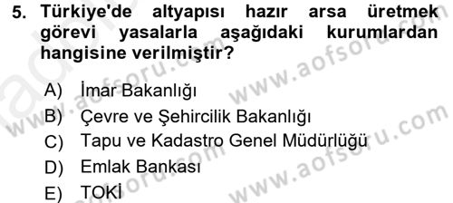 Gayrimenkul Ekonomisi Dersi 2017 - 2018 Yılı 3 Ders Sınav Soruları 5. Soru