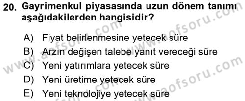 Gayrimenkul Ekonomisi Dersi 2017 - 2018 Yılı (Vize) Ara Sınav Soruları 20. Soru