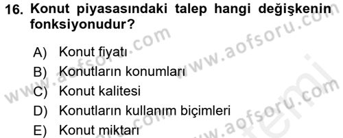 Gayrimenkul Ekonomisi Dersi 2017 - 2018 Yılı (Final) Dönem Sonu Sınav Soruları 16. Soru