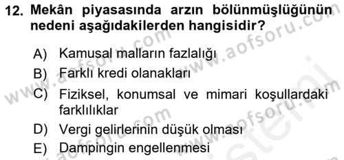 Gayrimenkul Ekonomisi Dersi 2018 - 2019 Yılı (Vize) Ara Sınav Soruları 12. Soru