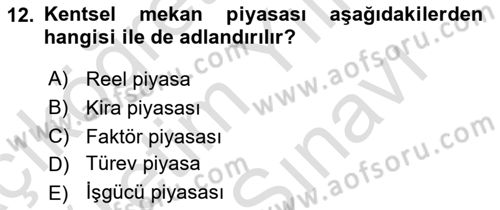 Gayrimenkul Ekonomisi Dersi 2021 - 2022 Yılı (Vize) Ara Sınavı 12. Soru