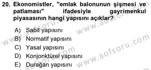 Gayrimenkul Ekonomisi Dersi 2023 - 2024 Yılı (Vize) Ara Sınav Soruları 20. Soru