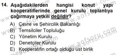 Konut Yapı Kooperatifçiliği Dersi 2012 - 2013 Yılı (Final) Dönem Sonu Sınav Soruları 14. Soru