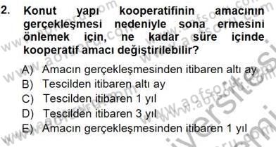 Konut Yapı Kooperatifçiliği Dersi 2012 - 2013 Yılı (Final) Dönem Sonu Sınav Soruları 2. Soru