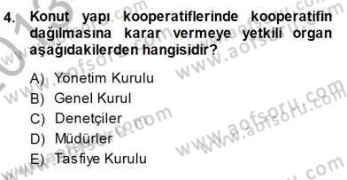 Konut Yapı Kooperatifçiliği Dersi 2013 - 2014 Yılı (Final) Dönem Sonu Sınav Soruları 4. Soru