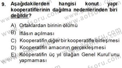 Konut Yapı Kooperatifçiliği Dersi 2013 - 2014 Yılı (Final) Dönem Sonu Sınav Soruları 9. Soru