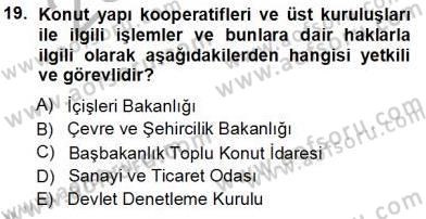Konut Yapı Kooperatifçiliği Dersi 2013 - 2014 Yılı Tek Ders Sınavı 19. Soru