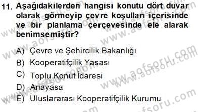 Konut Yapı Kooperatifçiliği Dersi 2014 - 2015 Yılı (Vize) Ara Sınav Soruları 11. Soru