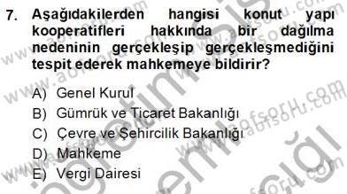 Konut Yapı Kooperatifçiliği Dersi 2014 - 2015 Yılı (Final) Dönem Sonu Sınav Soruları 7. Soru