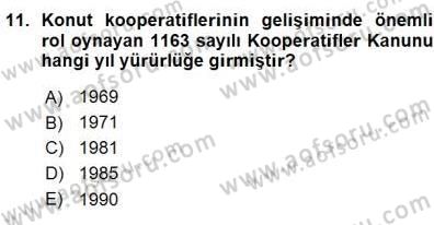Konut Yapı Kooperatifçiliği Dersi 2015 - 2016 Yılı (Vize) Ara Sınav Soruları 11. Soru