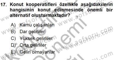 Konut Yapı Kooperatifçiliği Dersi 2015 - 2016 Yılı (Vize) Ara Sınav Soruları 17. Soru
