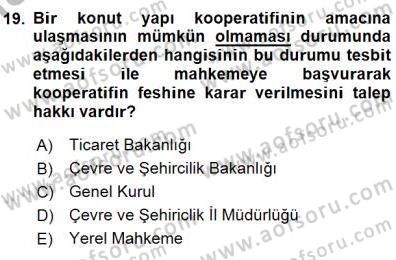 Konut Yapı Kooperatifçiliği Dersi 2015 - 2016 Yılı (Final) Dönem Sonu Sınav Soruları 19. Soru