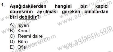 Bina ve Site Yöneticiliği Dersi 2012 - 2013 Yılı (Final) Dönem Sonu Sınav Soruları 1. Soru