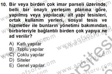 Bina ve Site Yöneticiliği Dersi 2012 - 2013 Yılı (Final) Dönem Sonu Sınav Soruları 10. Soru