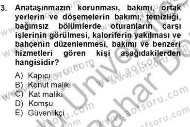 Bina ve Site Yöneticiliği Dersi 2012 - 2013 Yılı (Final) Dönem Sonu Sınavı 3. Soru