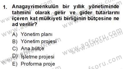 Bina ve Site Yöneticiliği Dersi 2013 - 2014 Yılı (Final) Dönem Sonu Sınav Soruları 1. Soru