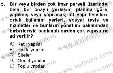 Bina ve Site Yöneticiliği Dersi 2014 - 2015 Yılı (Final) Dönem Sonu Sınav Soruları 5. Soru