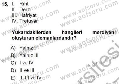 Bina ve Yapım Bilgisi Dersi 2012 - 2013 Yılı (Vize) Ara Sınav Soruları 15. Soru