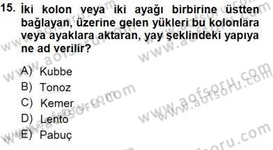 Bina ve Yapım Bilgisi Dersi 2012 - 2013 Yılı (Final) Dönem Sonu Sınav Soruları 15. Soru