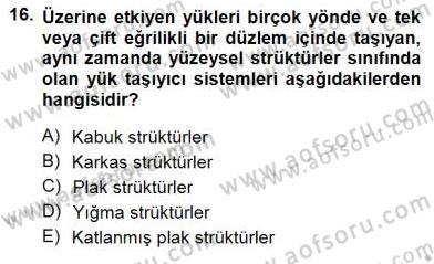 Bina ve Yapım Bilgisi Dersi 2012 - 2013 Yılı (Final) Dönem Sonu Sınav Soruları 16. Soru
