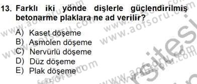 Bina ve Yapım Bilgisi Dersi 2013 - 2014 Yılı (Final) Dönem Sonu Sınav Soruları 13. Soru
