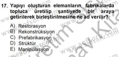 Bina ve Yapım Bilgisi Dersi 2013 - 2014 Yılı (Final) Dönem Sonu Sınav Soruları 17. Soru