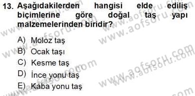 Bina ve Yapım Bilgisi Dersi 2013 - 2014 Yılı Tek Ders Sınav Soruları 13. Soru