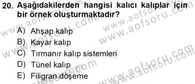 Bina ve Yapım Bilgisi Dersi 2013 - 2014 Yılı Tek Ders Sınav Soruları 20. Soru