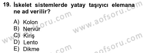 Bina ve Yapım Bilgisi Dersi 2014 - 2015 Yılı Tek Ders Sınav Soruları 19. Soru
