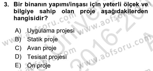 Bina ve Yapım Bilgisi Dersi 2016 - 2017 Yılı (Vize) Ara Sınav Soruları 3. Soru