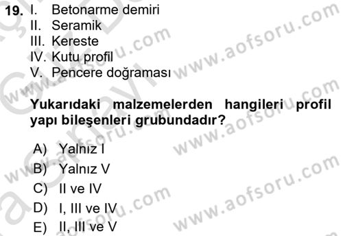 Bina ve Yapım Bilgisi Dersi 2017 - 2018 Yılı (Vize) Ara Sınav Soruları 19. Soru