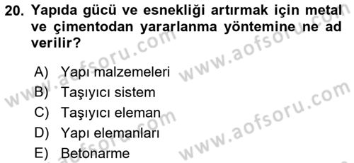Bina ve Yapım Bilgisi Dersi 2019 - 2020 Yılı (Vize) Ara Sınav Soruları 20. Soru